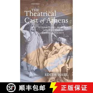 Cast Drama Society Theatrical The Ancient Interactions Athens 4周达 9780199298891 and Greek Between