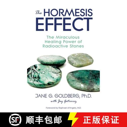 【3-4周达】The Hormesis Effect: The Miraculous Healing Power of Radioactive Stones [9780991377923]