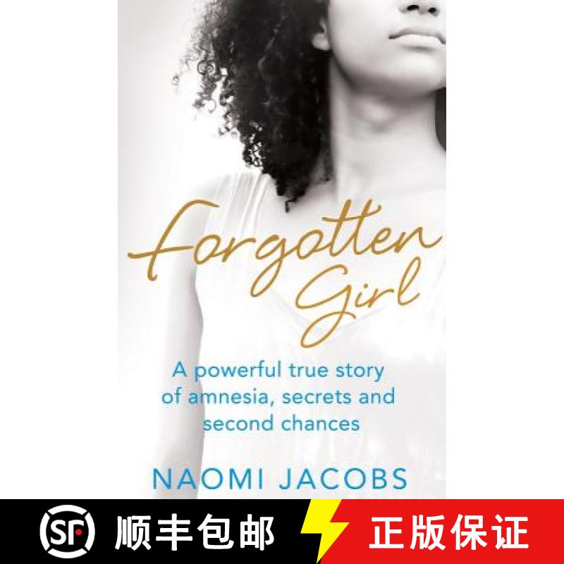 现货 遗忘女孩 Forgotten Girl: A powerful true story of amnesia, secrets and second chances [9781447282723]