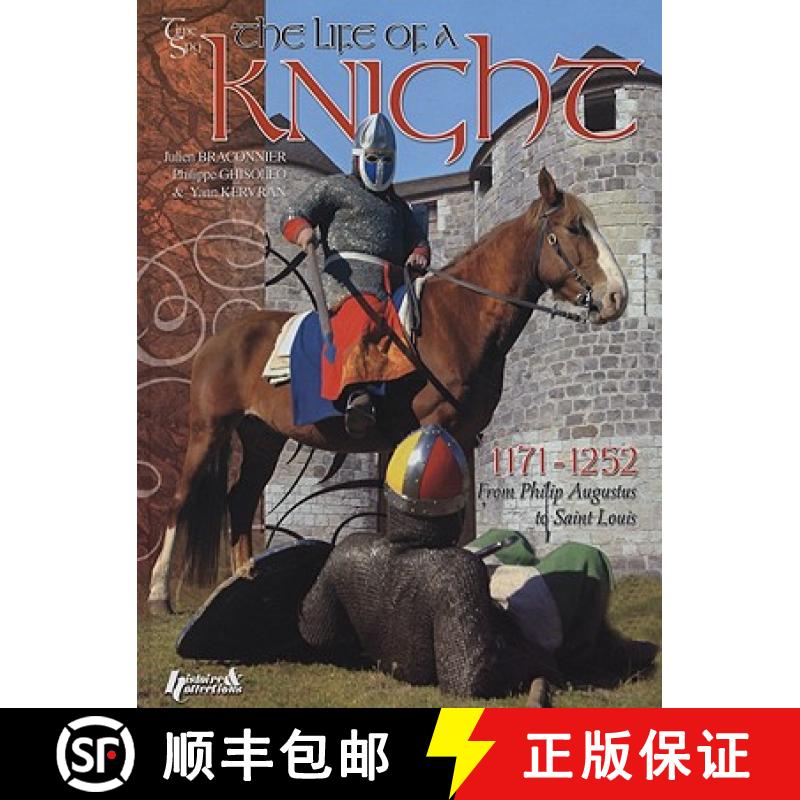 【3-4周达】The Life of a Knight, 1171-1252: From Philip Augustus to Saint Louis [9782352500674]
