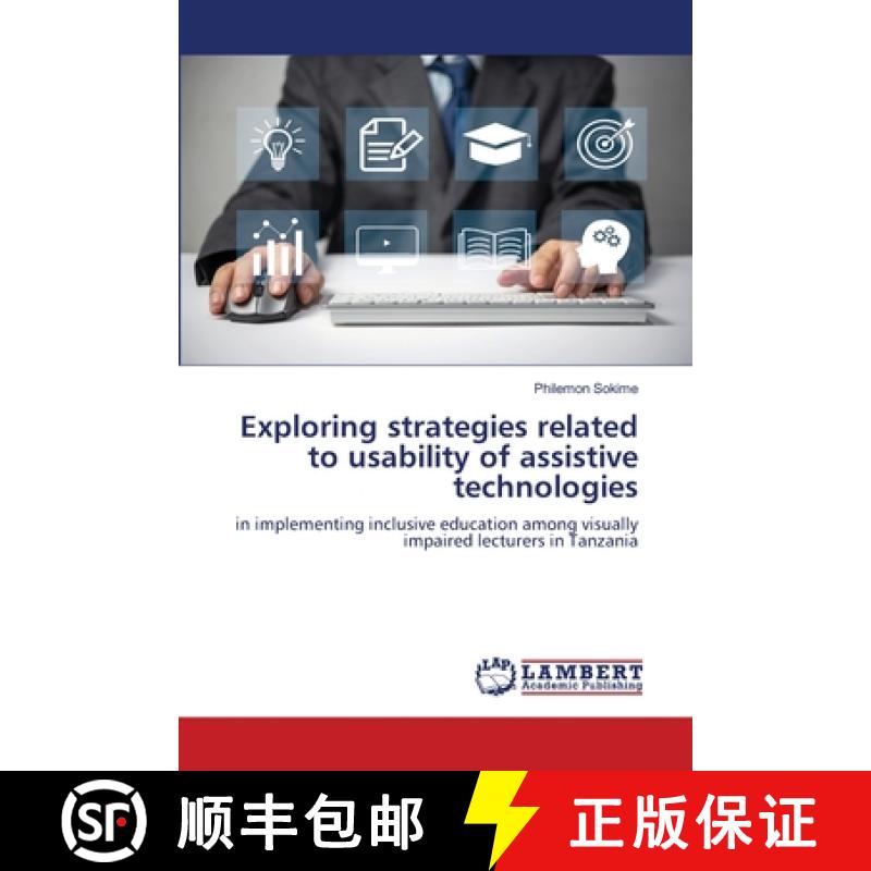 【2-3周达】Exploring strategies related to usability of assistive technologies [9786207843213]