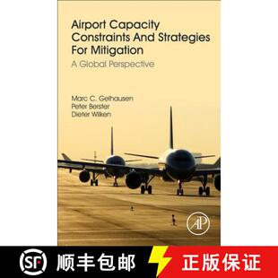 【3-4周达】Airport Capacity Constraints and Strategies for Mitigation: A Global Perspective [9780128126578]