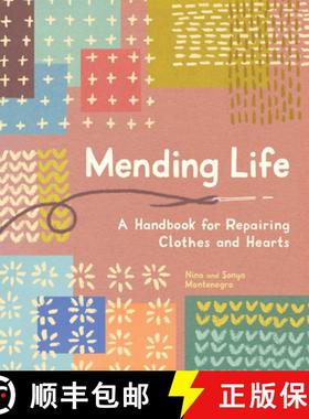 【3-4周达】Mending Life: A Handbook for Repairing Clothes and Hearts (and Patching to Practice Sustai... [9781632175175]