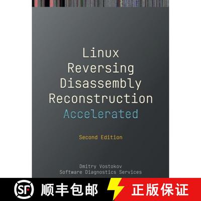 【3-4周达】Accelerated Linux Disassembly, Reconstruction and Reversing: Training Course Transcript an... [9781912636747]