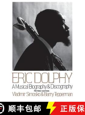 【3-4周达】Eric Dolphy: A Musical Biography and Discography [9780306805240]