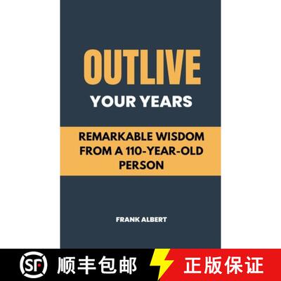 【3-4周达】Outlive Your Years: Remarkable Wisdom From A 110-Year-Old Person [9798223065944]