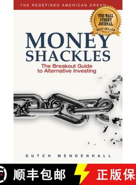【3-4周达】Money Shackles : The Breakout Guide to Alternative Investing [9781954759282]