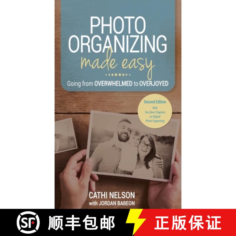 【2-3周达】Photo Organizing Made Easy: Going from Overwhelmed to Overjoyed [9781955985178]