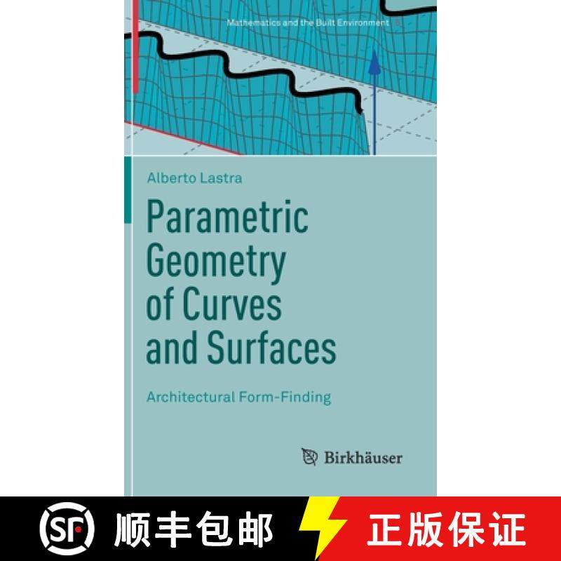 【3-4周达】Parametric Geometry of Curves and Surfaces : Architectural Form-Finding [9783030813161]