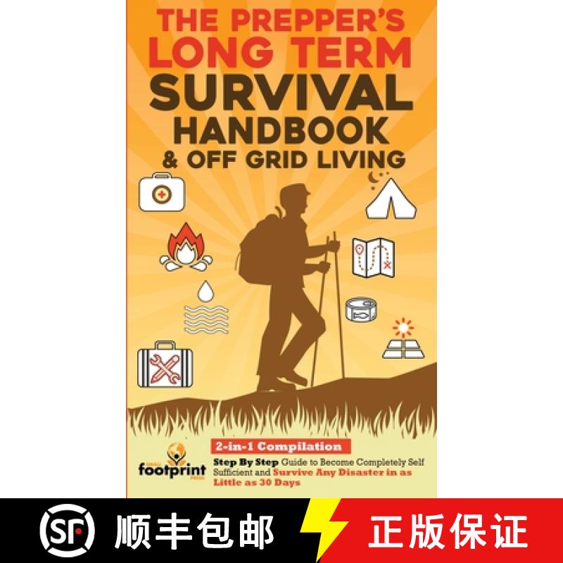 【3-4周达】Prepper's Long-Term Survival Handbook & Off Grid Living: 2-in-1 Compilation Step By Step G... [9781804211946]