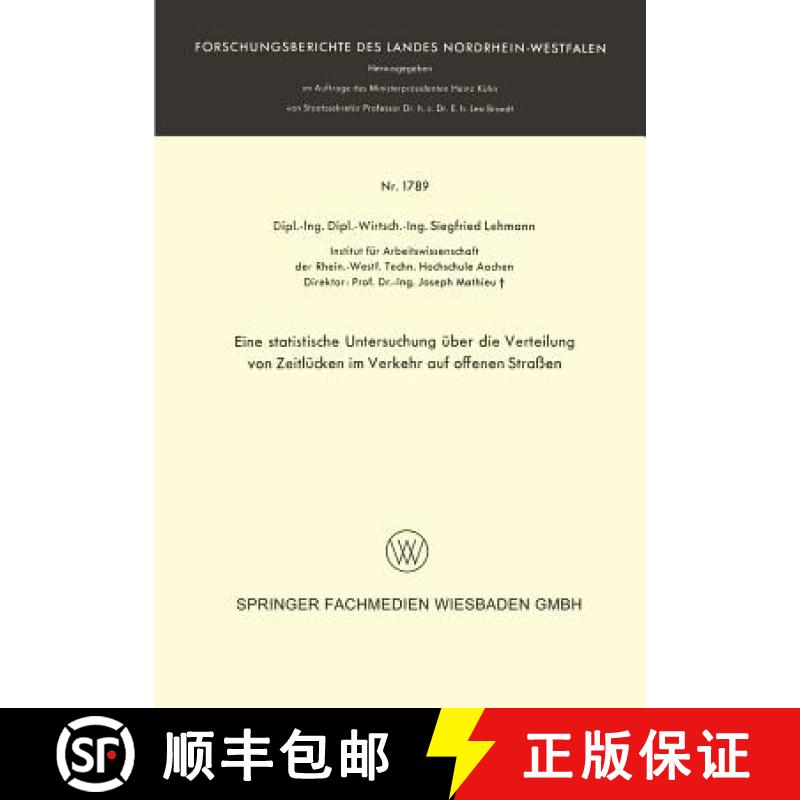 【3-4周达】Eine Statistische Untersuchung UEber Die Verteilung Von Zeitlucken Im Verkehr Auf Offenen ... [9783663061632]