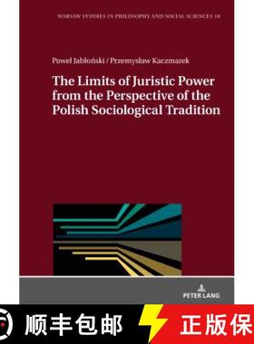 【3-4周达】The Limits of Juristic Power from the Perspective of the Polish Sociological Tradition [9783631746271]