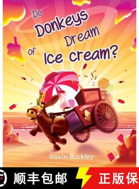 【3-4周达】Do Donkeys Dream Of Ice Cream? [9780993277023]