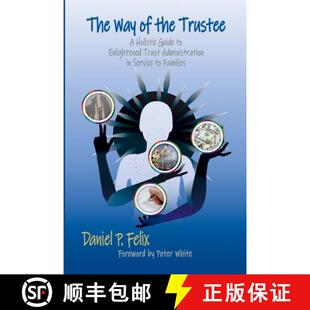 【3-4周达】The Way of the Trustee: A Holistic Guide to Enlightened Trust Administration in Service to... [9798988669173]
