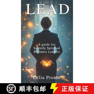 【3-4周达】Lead: A Guide for Secretly Spiritual Business Leaders [9781806050253]