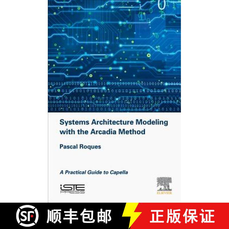 【3-4周达】精装 Systems Architecture Modeling with the Arcadia Method: A Practical Guide to Capella [9781785481680]