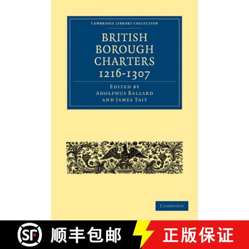 【3-4周达】British Borough Charters 1216–1307: - British Borough Charters 1216-1307 [9781108010344]