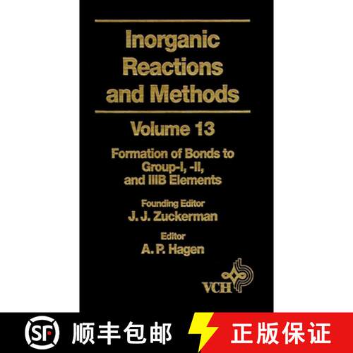 【3-4周达】精装 Inorganic Reactions & Methods V13 - Formation Of Bonds To Group-I, -Ii, & -Iiib Eleme... [9780471186649]