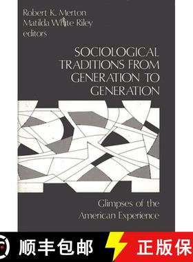 【3-4周达】Sociological Traditions from Generation to Generation: Glimpses of the American Experience [9780893910341]