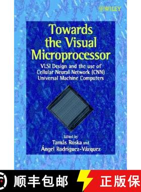 【3-4周达】Towards The Visual Microprocessor - Vlsi Design & The Use Of Cellular Neural Network (Cnn)... [9780471956068]