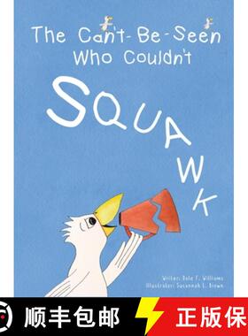 【3-4周达】The Can't-Be-Seen Who Couldn't Squawk: Stuttering [9780987347671]
