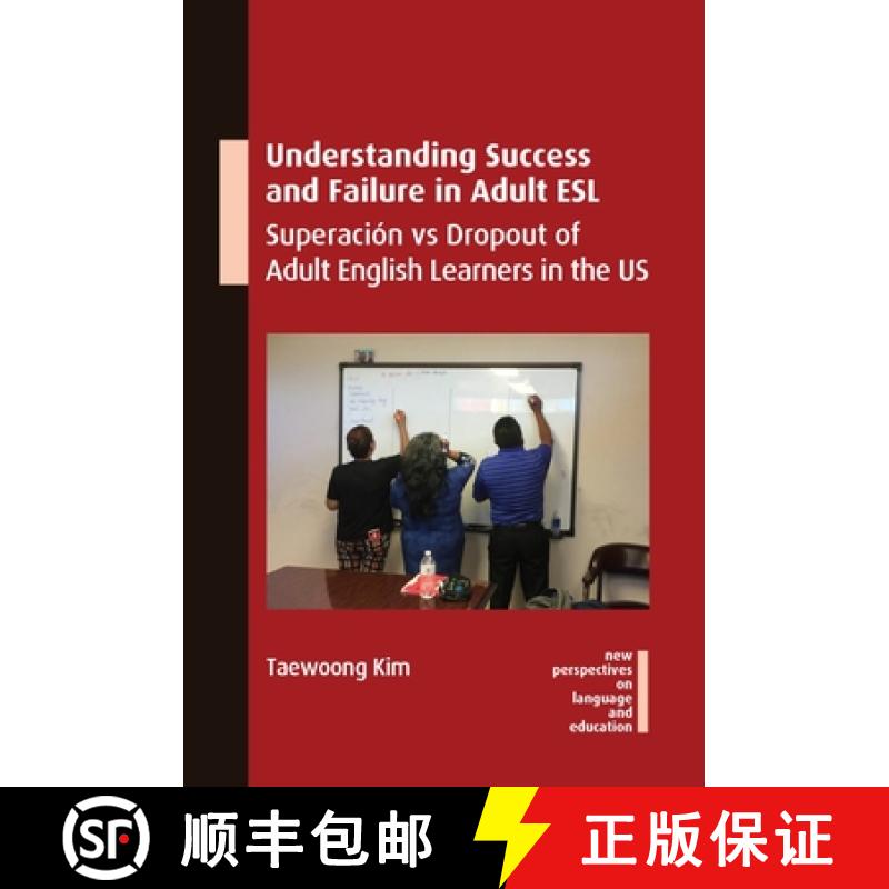 【3-4周达】Understanding the Causes of Success and Failure in Adult ESL: Superación Vs Dropout of Ad... [9781800412408]
