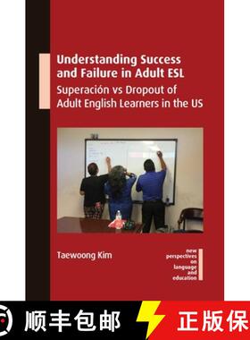 【3-4周达】Understanding the Causes of Success and Failure in Adult ESL: Superación Vs Dropout of Ad... [9781800412408]