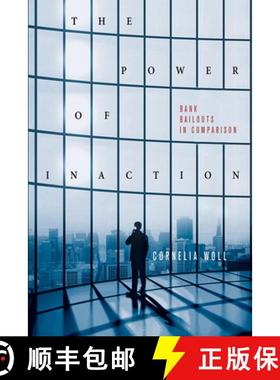 【3-4周达】The Power of Inaction: Bank Bailouts in Comparison [9780801452352]