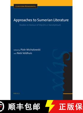 预订 Approaches to Sumerian Literature: Studies in Honour of Stip (H.L.J. Vanstiphout) [9789004153257]