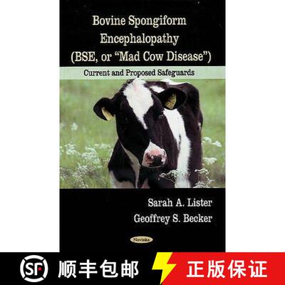 【3-4周达】Bovine Spongiform Encephalopathy (BSE, or Mad Cow Disease): Current & Proposed Safeguards [9781606926352]