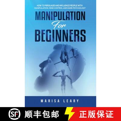 【3-4周达】Manipulation for Beginners: How to Persuade and Influence People with Manipulation, Mind C... [9781955617826]