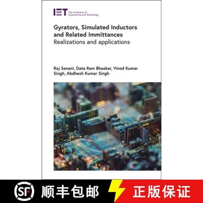 【3-4周达】Gyrators, Simulated Inductors and Related Immittances: Realizations and Applications [9781785616709]