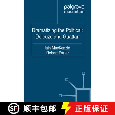 【3-4周达】Dramatizing the Political: Deleuze and Guattari (1st ed. 2011) [9781349368631]