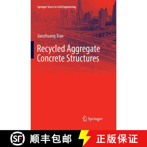 【3-4周达】Recycled Aggregate Concrete Structures (Softcover reprint of the original 1st ed. 2018) [9783662571705]