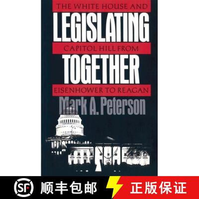 【3-4周达】Legislating Together – The White House & Capitol Hill from Eisenhower to Reagan (Paper) [9780674524163]
