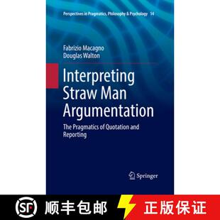 Interpreting 9783319873374 Reporting Pragmatics 4周达 Man Straw and Argumentation Quotation The