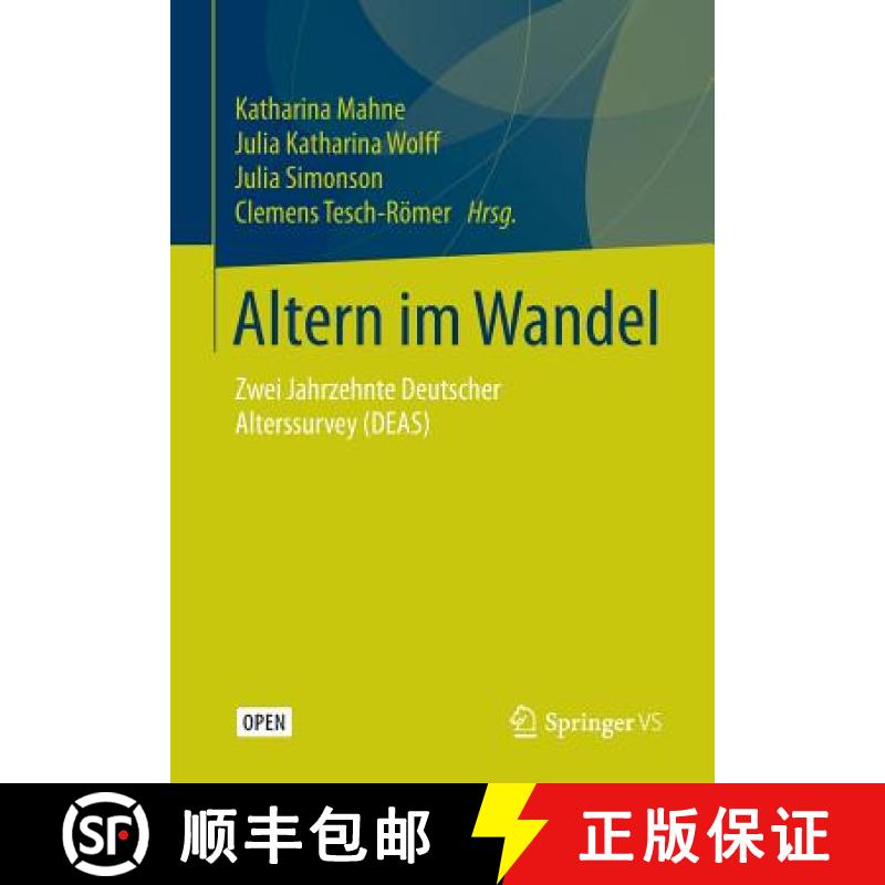 【3-4周达】Altern im Wandel : Zwei Jahrzehnte Deutscher Alterssurvey (DEAS) [9783658125011]