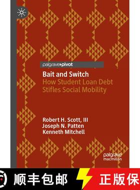 【3-4周达】Bait and Switch : How Student Loan Debt Stifles Social Mobility [9783031463747]