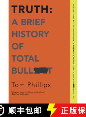 预订 Truth: A Brief History of Total Bullsh*t [9781335983763]