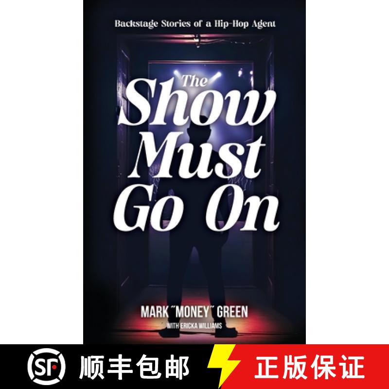 【2-3周达】The Show Must Go On: Backstage Stories of a Hip-Hop Agent [9781963874082]