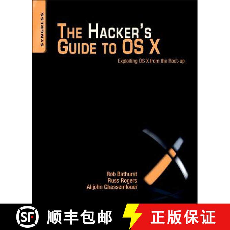 【3-4周达】The Hacker's Guide to OS X: Exploiting OS X from the Root-Up [9781597499507]