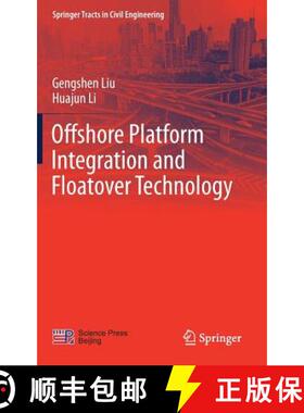 【3-4周达】Offshore Platform Integration and Floatover Technology [9789811036163]