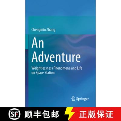 【4周达】An Adventure : Weightlessness Phenomena and Life on Space Station [9789811992230]