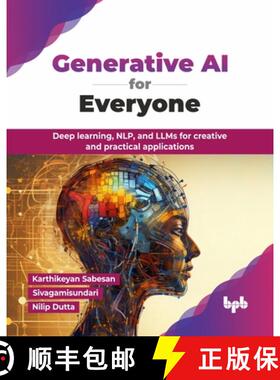 【3-4周达】Generative AI for Everyone: Deep learning, NLP, and LLMs for creative and practical applic... [9789365897388]