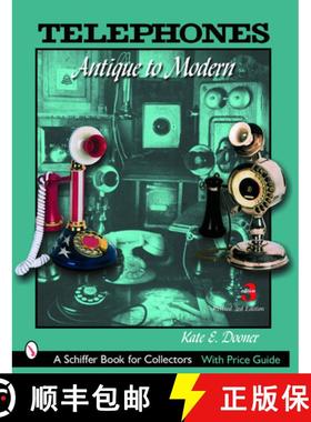 【3-4周达】Telephones: Antique to Modern: Antique to Modern [9780764321351]