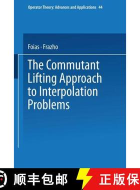 【3-4周达】The Commutant Lifting Approach to Interpolation Problems [9783034877145]