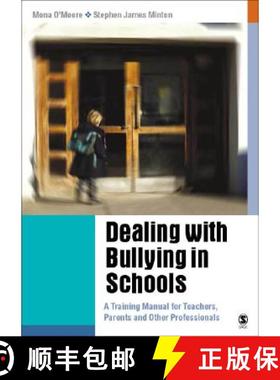 【3-4周达】Dealing with Bullying in Schools: A Training Manual for Teachers, Parents and Other Profes... [9781412902816]