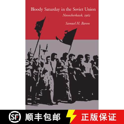 【3-4周达】Bloody Saturday in the Soviet Union: Novocherkassk, 1962 [9780804752312]