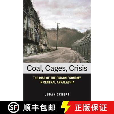 【3-4周达】精装 Coal, Cages, Crisis – The Rise of the Prison Economy in Central Appalachia [9781479837151]