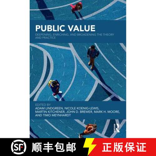 【3-4周达】精装 Public Value: Deepening, Enriching, and Broadening the Theory and Practice [9781138059665]